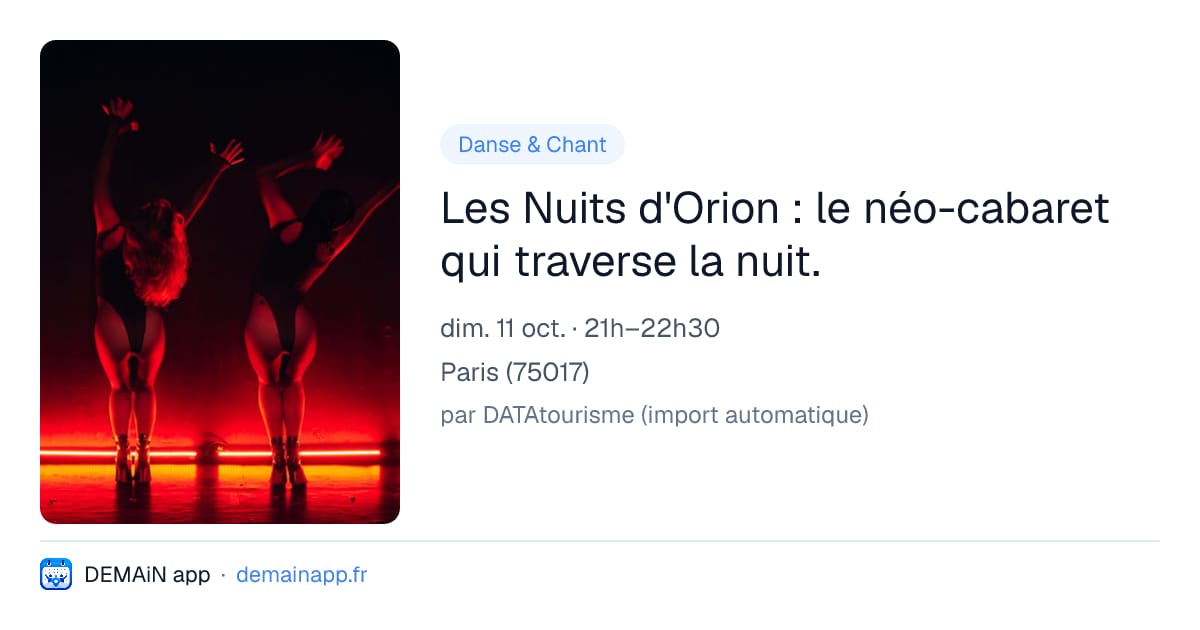 Les Nuits d'Orion : le néo-cabaret qui traverse la nuit. — Paris