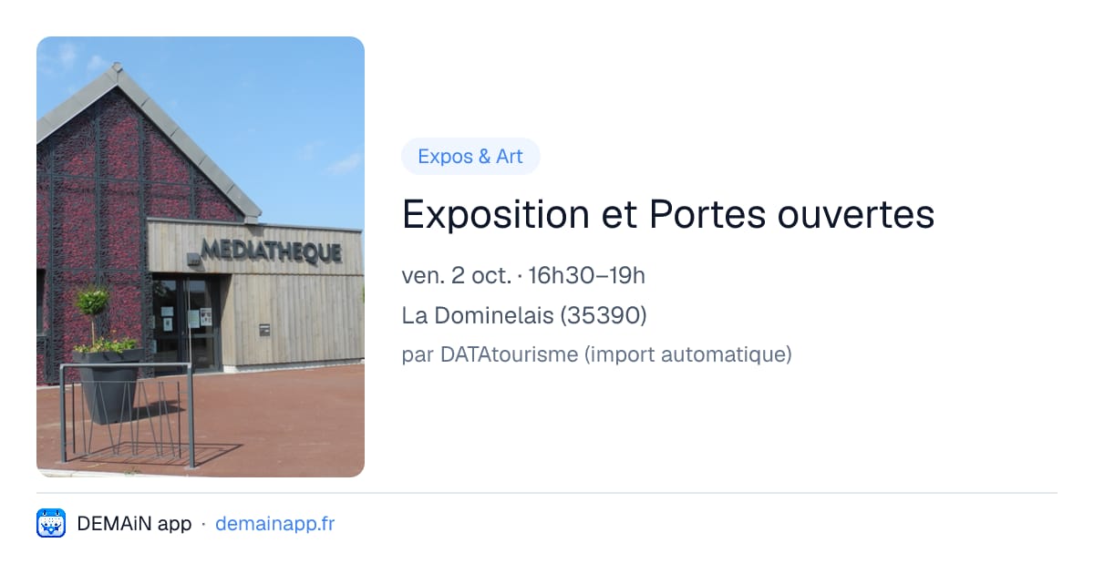 Exposition et Portes ouvertes — La Dominelais