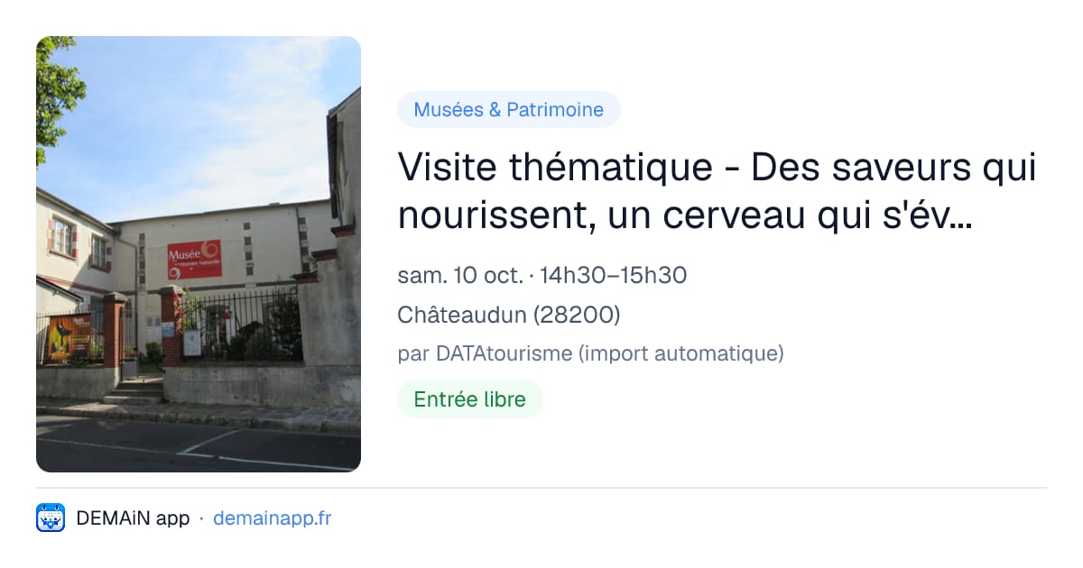 Visite thématique - Des saveurs qui nourissent, un cerveau qui s'éveille — Châteaudun