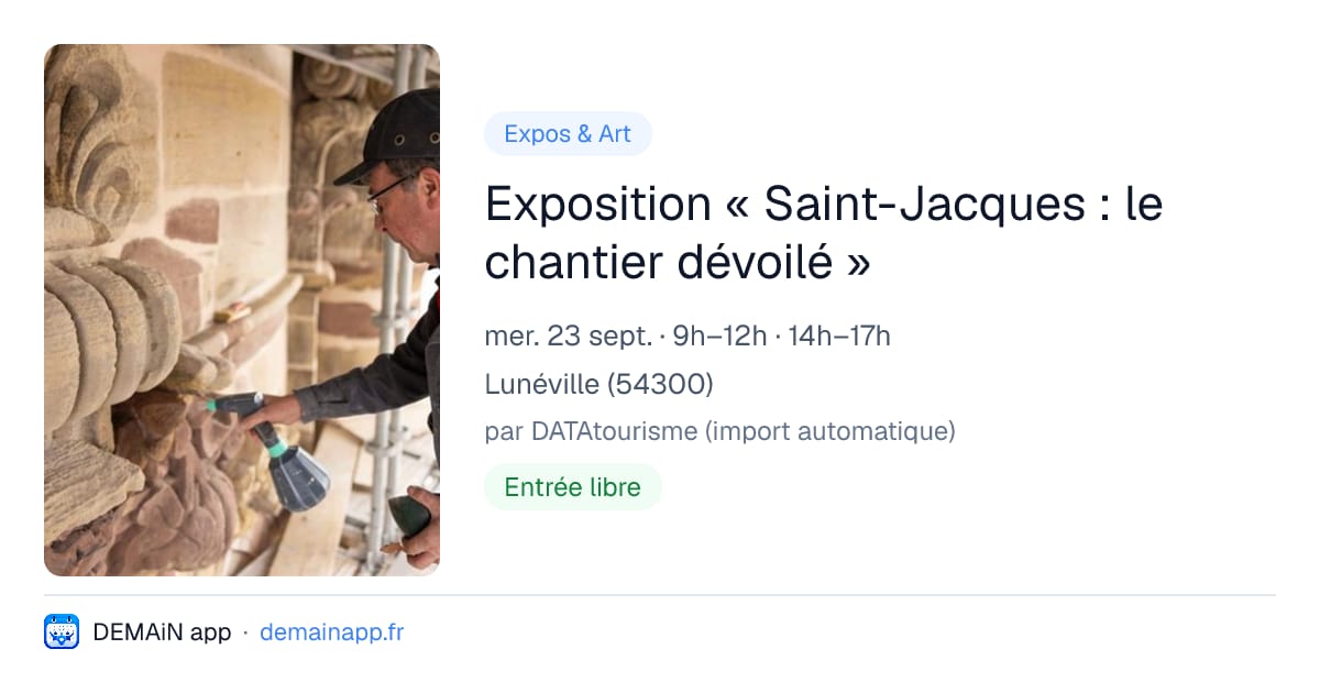 Exposition « Saint-Jacques : le chantier dévoilé » — Lunéville
