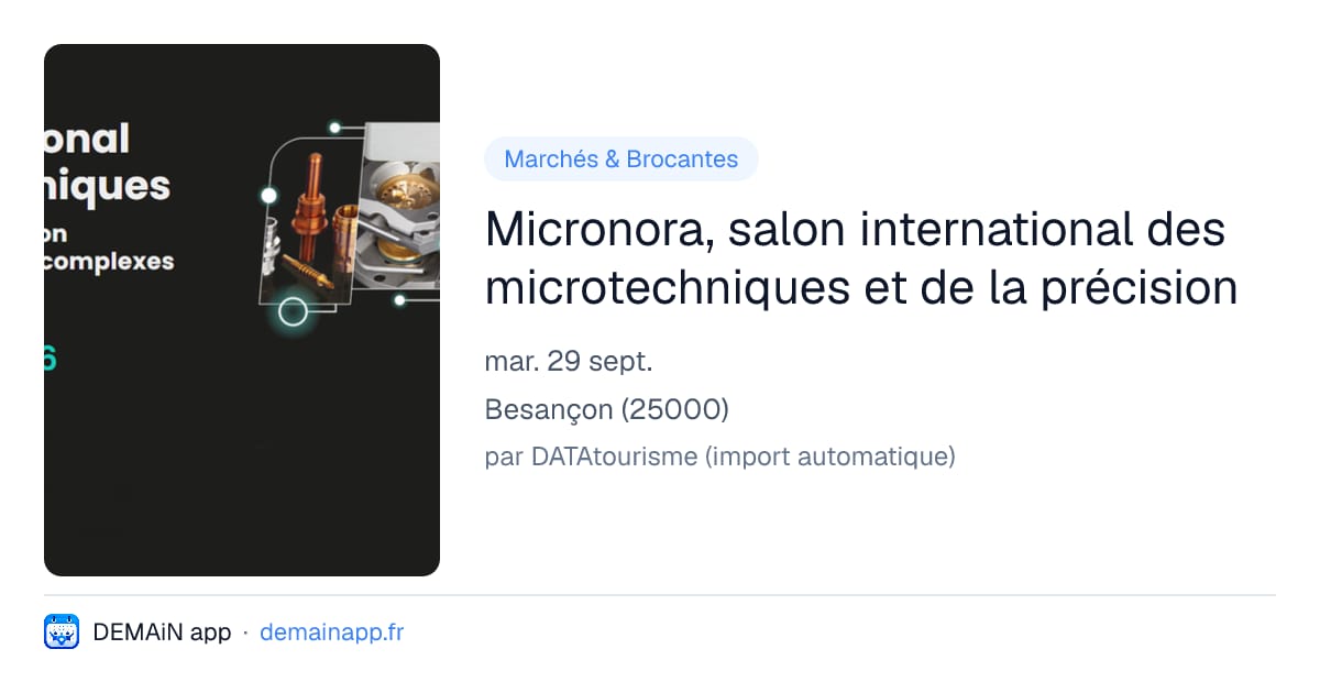 Micronora, salon international des microtechniques et de la précision — Besançon