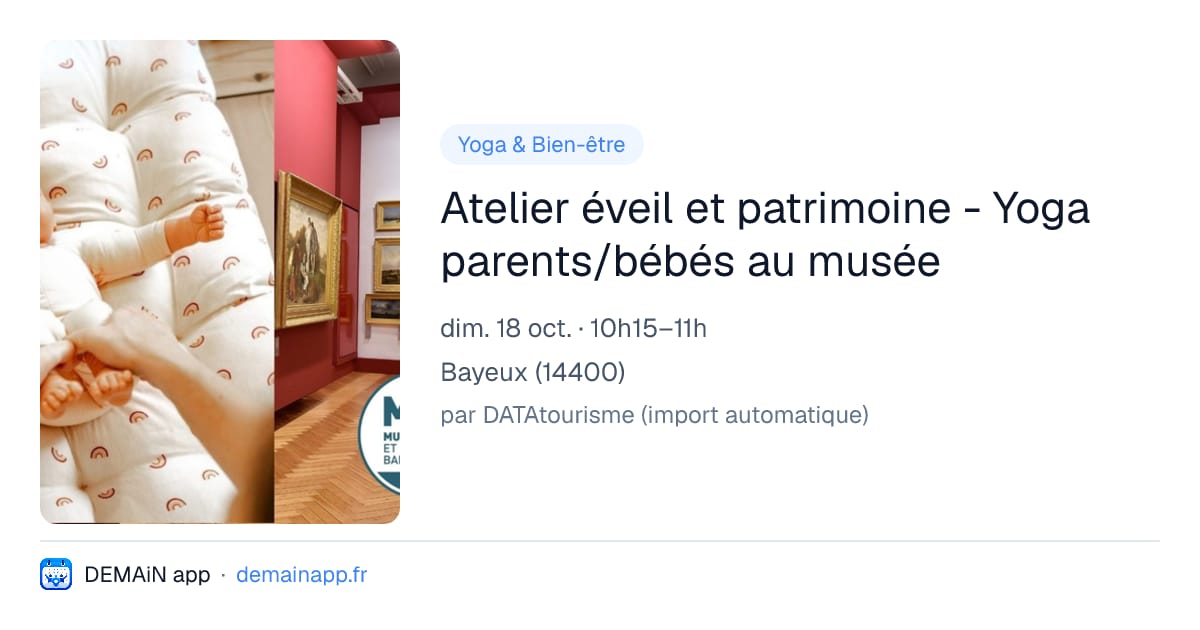 Atelier éveil et patrimoine - Yoga parents/bébés au musée — Bayeux