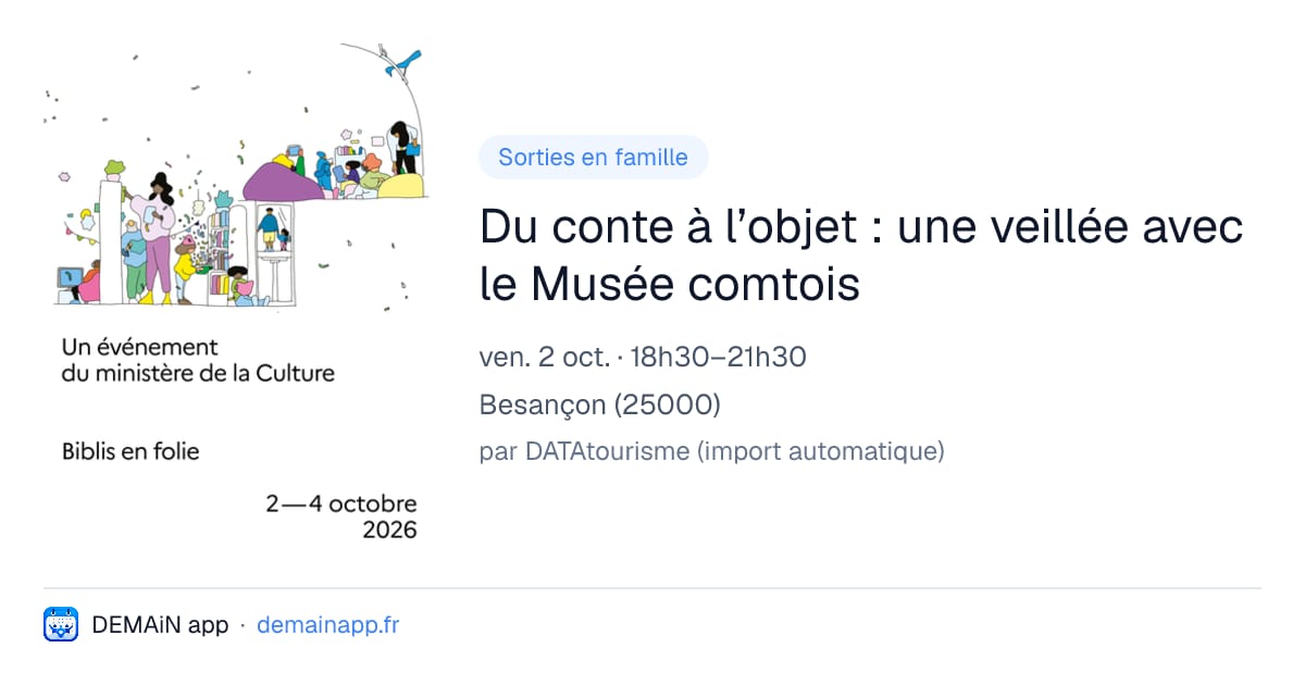 Du conte à l’objet : une veillée avec le Musée comtois — Besançon