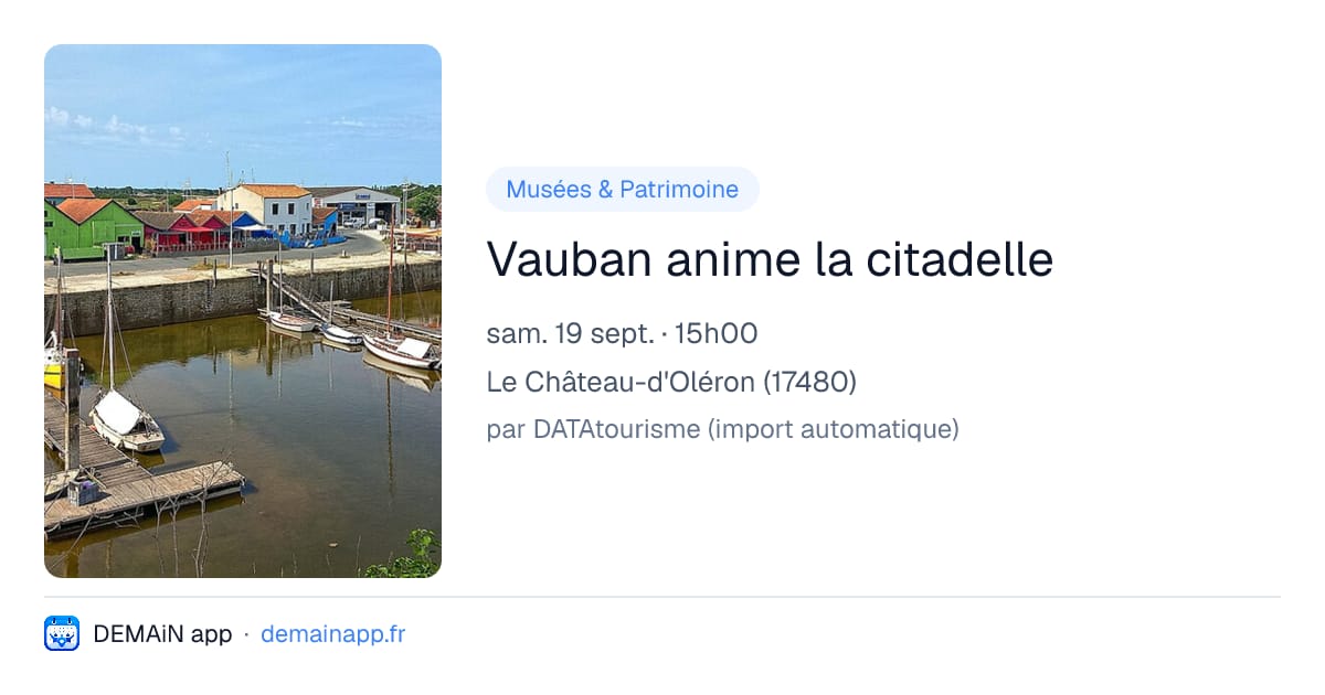 Vauban anime la citadelle — Le Château-d'Oléron