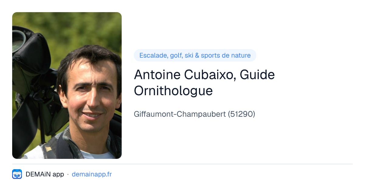 Antoine Cubaixo, Guide Ornithologue — Giffaumont-Champaubert