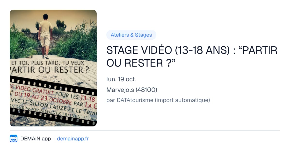 STAGE VIDÉO (13-18 ANS) : “PARTIR OU RESTER ?” — Marvejols