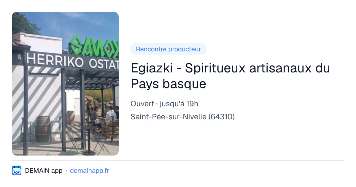 Egiazki - Spiritueux artisanaux du Pays basque — Saint-Pée-sur-Nivelle