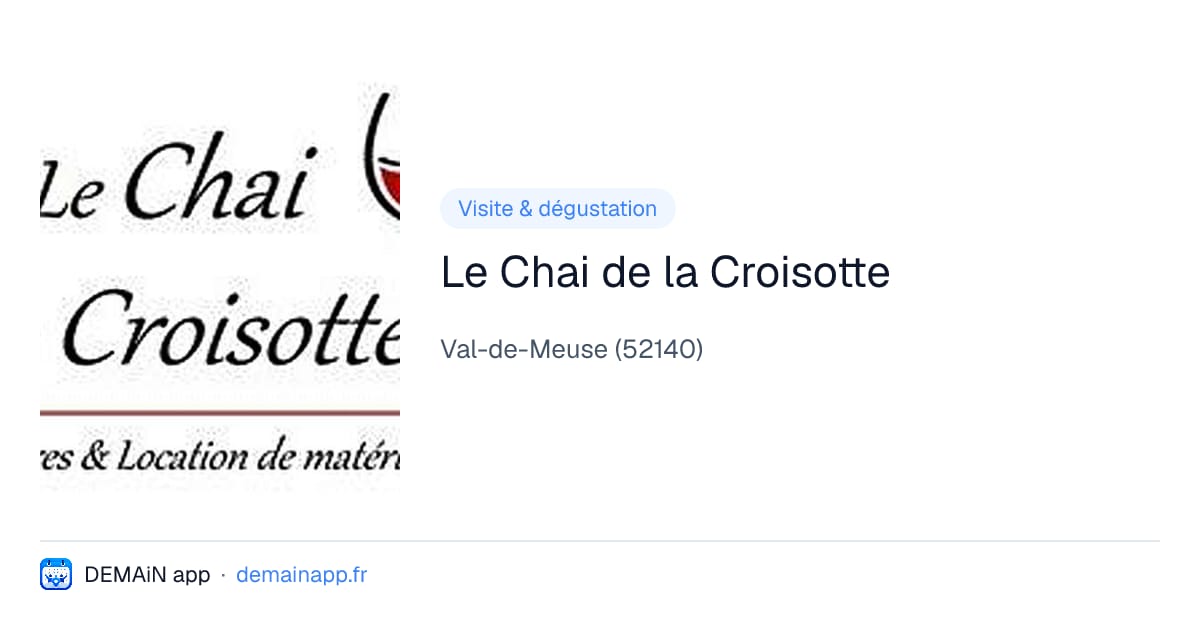 Le Chai de la Croisotte — Val-de-Meuse