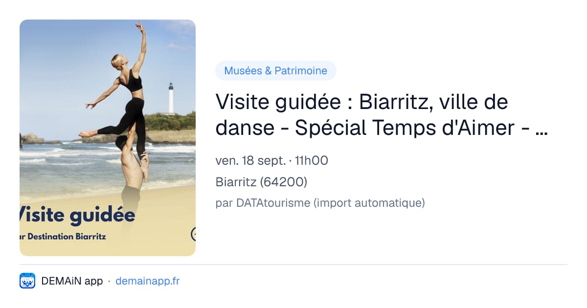 Visite guidée : Biarritz, ville de danse - Spécial Temps d'Aimer - collaboration avec Malandain Ballet Biarritz — Biarritz