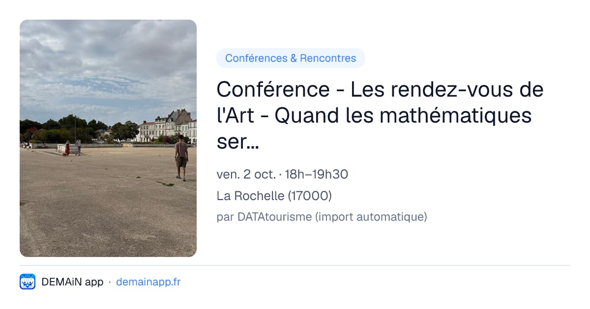 Conférence - Les rendez-vous de l'Art - Quand les mathématiques servent la création artistique - Le nombre d'or comme pinceau — La Rochelle