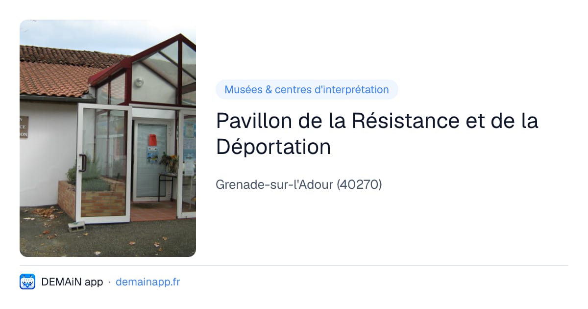 Pavillon de la Résistance et de la Déportation — Grenade-sur-l'Adour