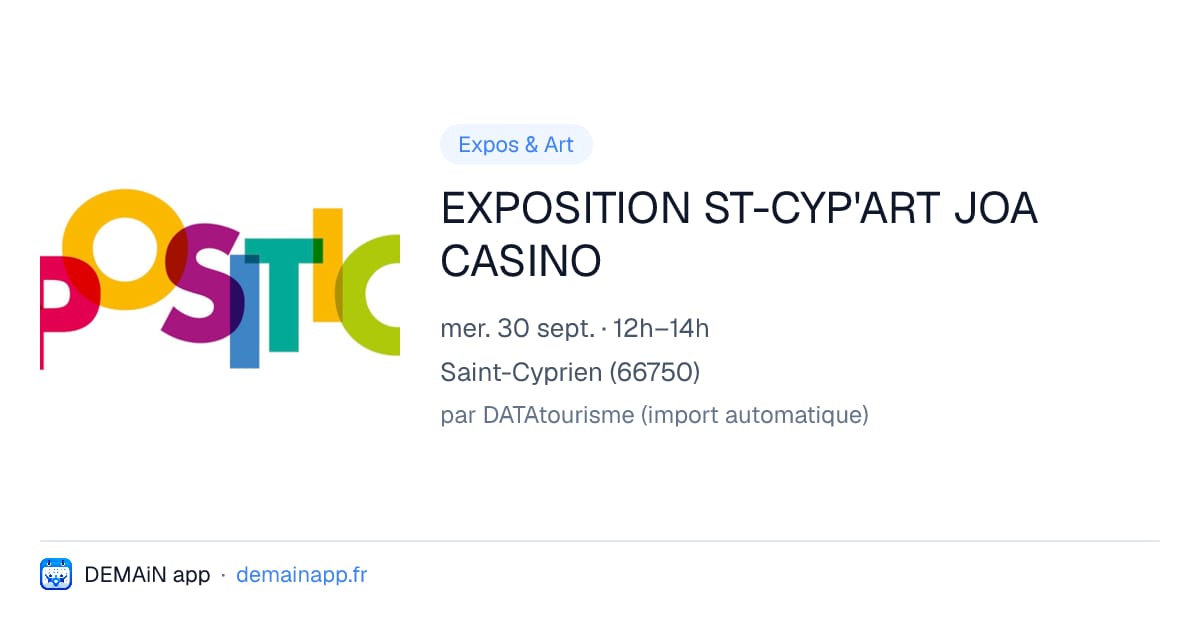EXPOSITION ST-CYP'ART JOA CASINO — Saint-Cyprien