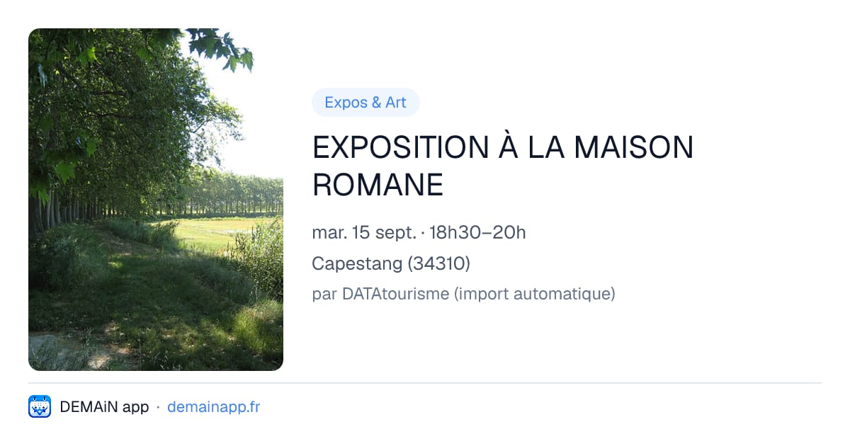 EXPOSITION À LA MAISON ROMANE — Capestang