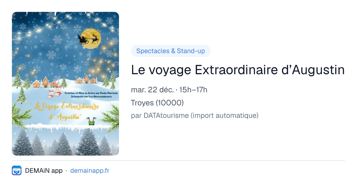 Le voyage Extraordinaire d’Augustin — Troyes