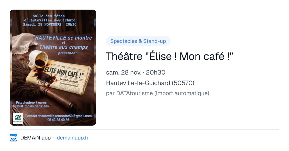Théâtre "Élise ! Mon café !" — Hauteville-la-Guichard