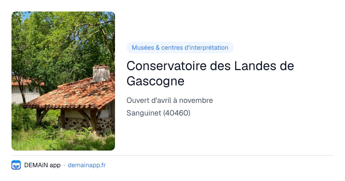Conservatoire des Landes de Gascogne — Sanguinet
