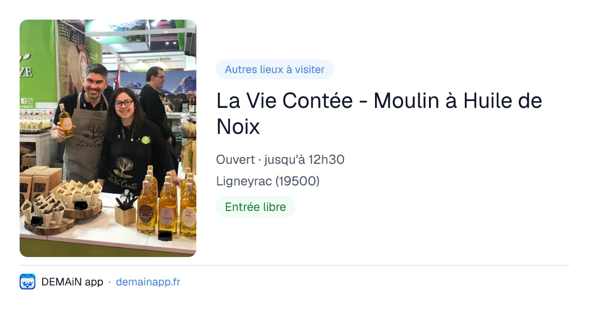 La Vie Contée - Moulin à Huile de Noix — Ligneyrac