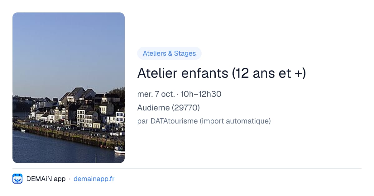 Atelier enfants (12 ans et +) — Audierne
