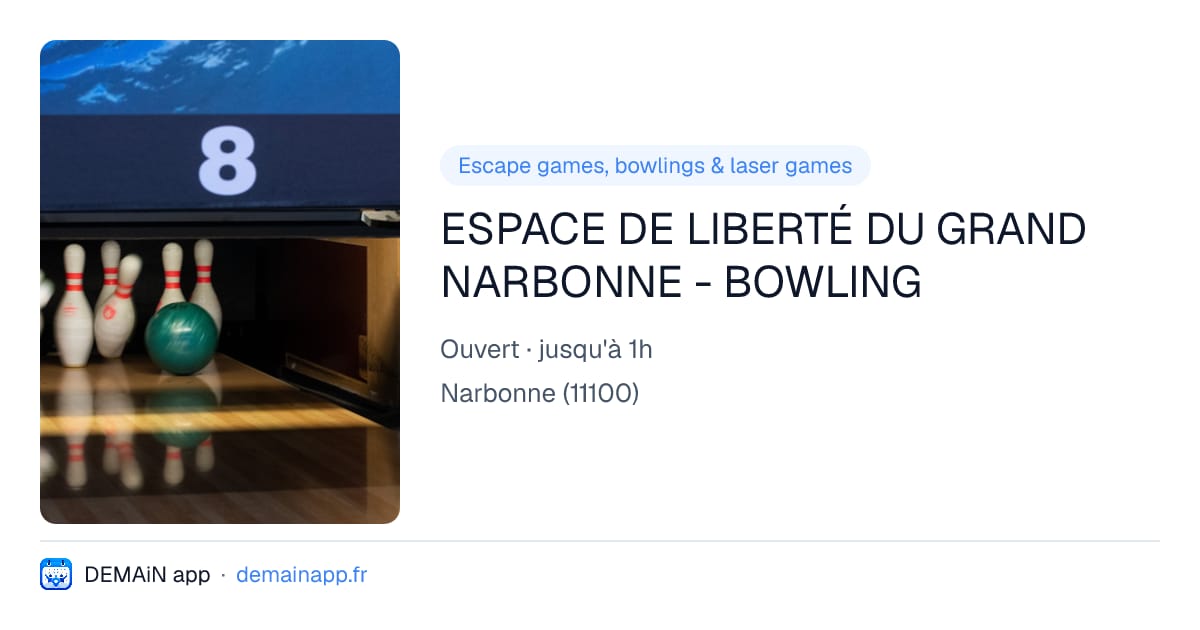 ESPACE DE LIBERTÉ DU GRAND NARBONNE - BOWLING — Narbonne