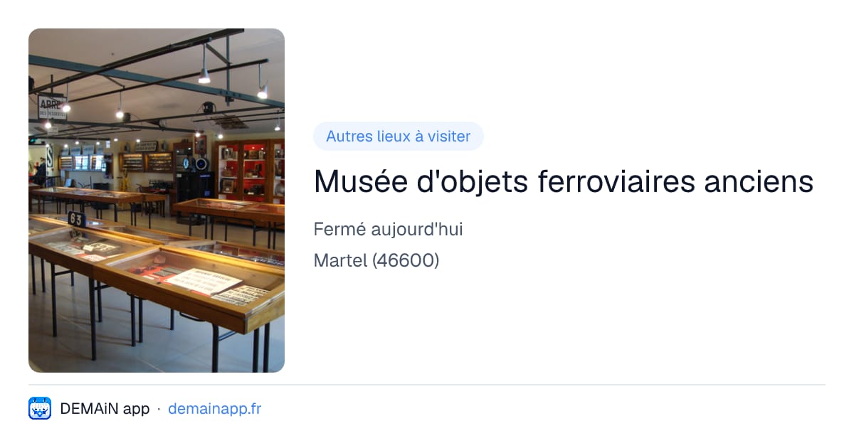 Musée d'objets ferroviaires anciens — Martel
