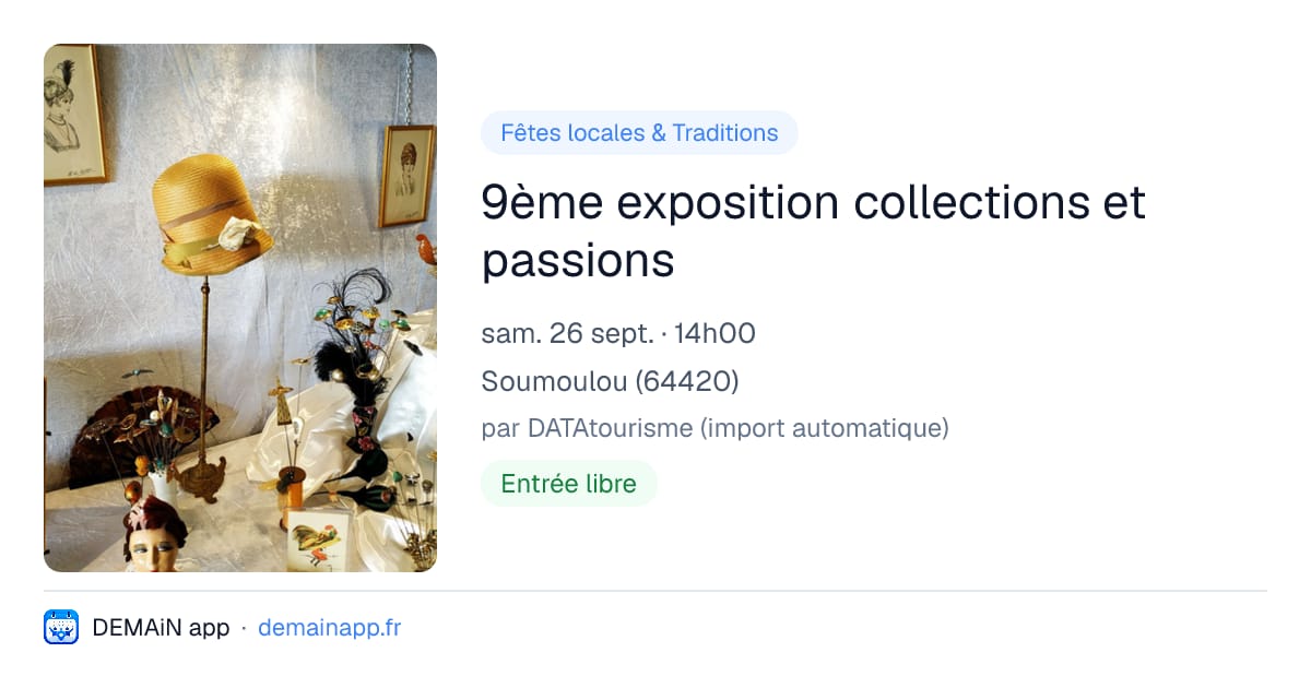 9ème exposition collections et passions — Soumoulou