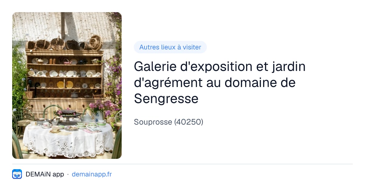Galerie d'exposition et jardin d'agrément au domaine de Sengresse — Souprosse