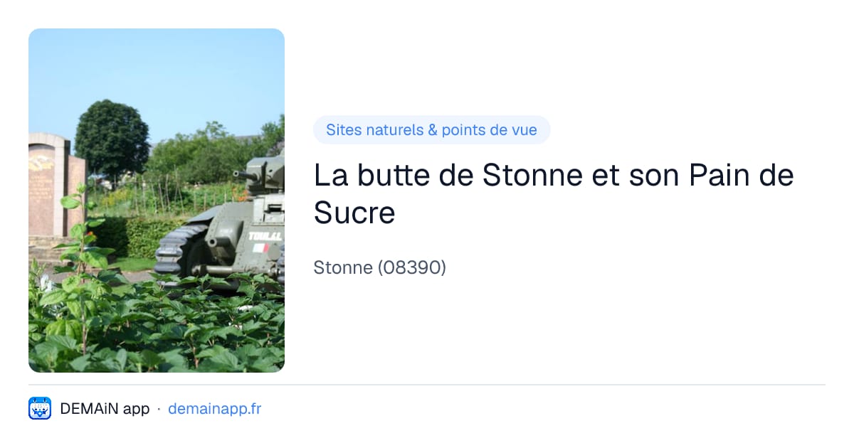La butte de Stonne et son Pain de Sucre — Stonne