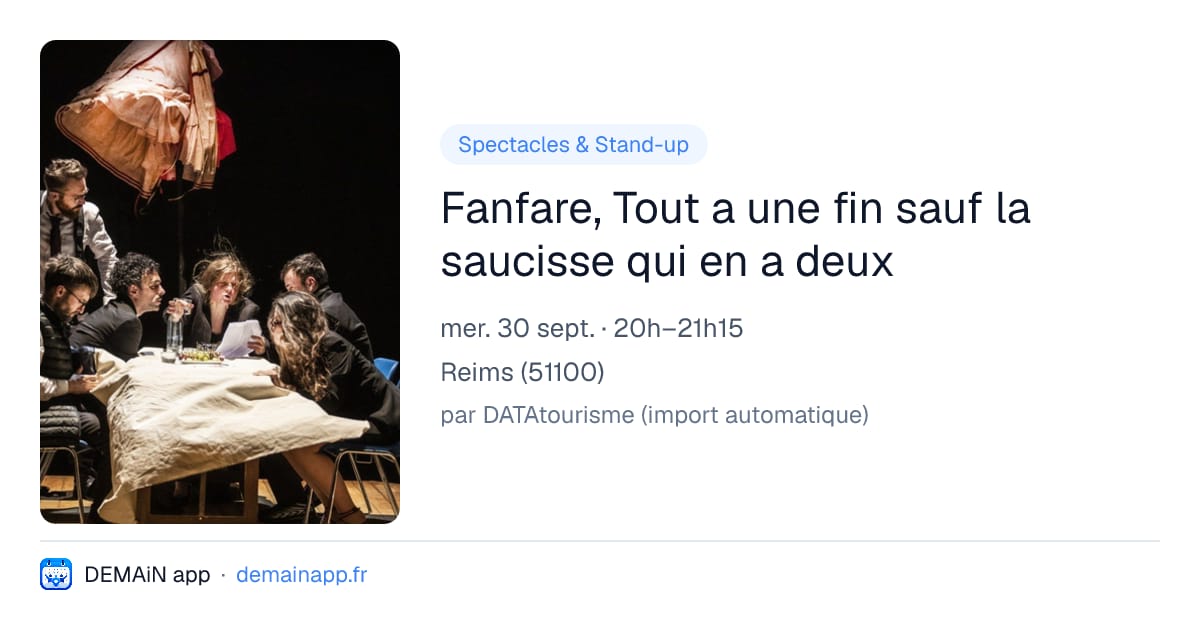 Fanfare, Tout a une fin sauf la saucisse qui en a deux — Reims