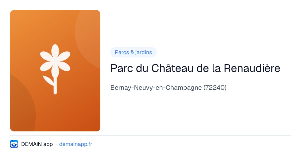 Parc du Château de la Renaudière — Bernay-Neuvy-en-Champagne