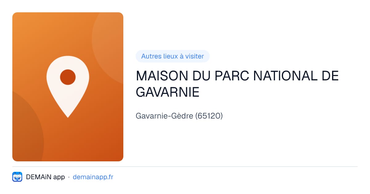MAISON DU PARC NATIONAL DE GAVARNIE — Gavarnie-Gèdre