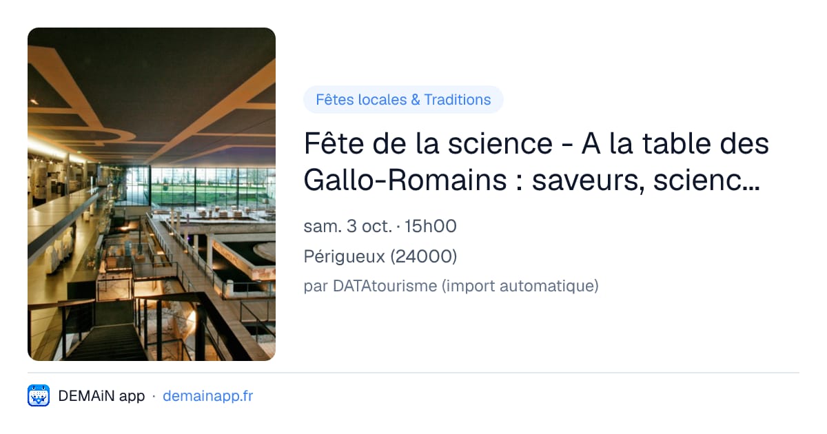 Fête de la science - A la table des Gallo-Romains : saveurs, sciences et archéologie du goût — Périgueux