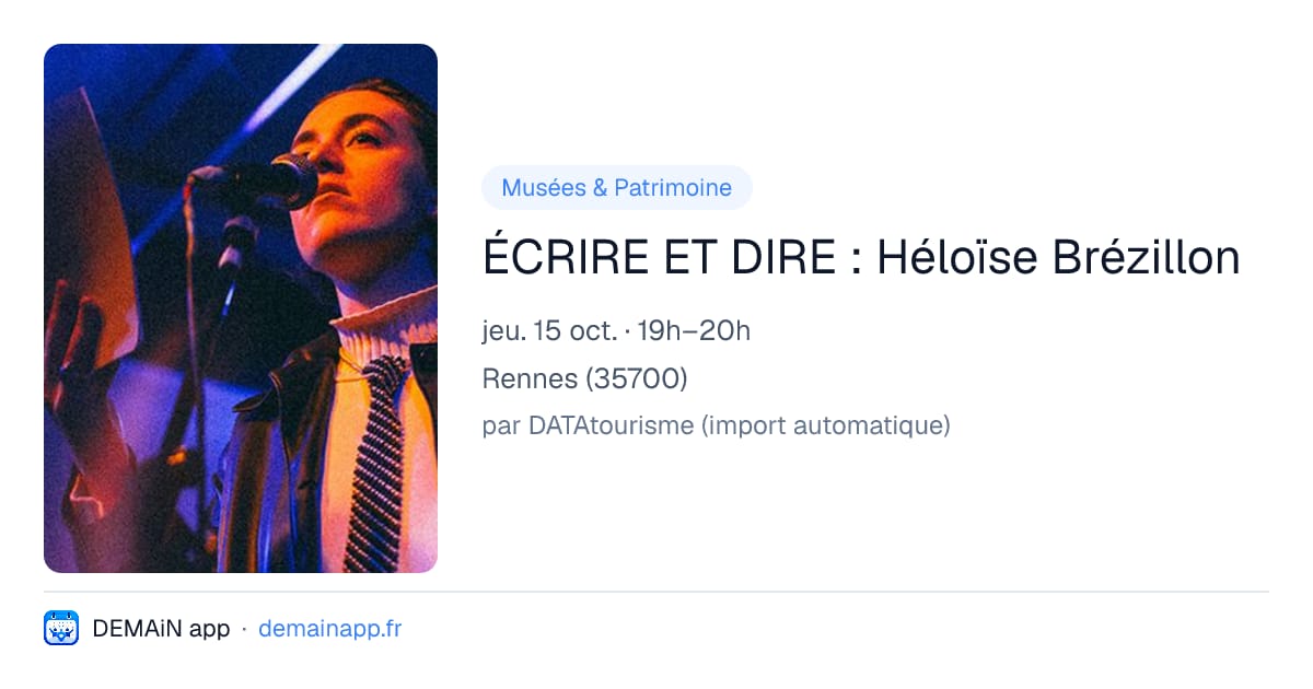 ÉCRIRE ET DIRE : Héloïse Brézillon — Rennes