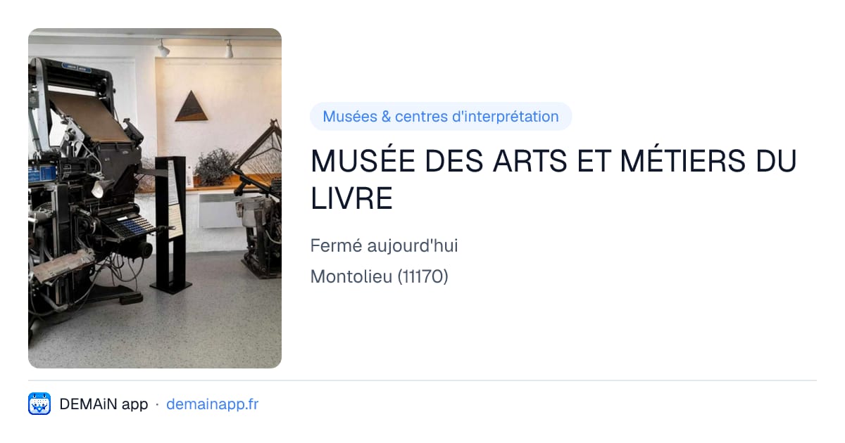 MUSÉE DES ARTS ET MÉTIERS DU LIVRE — Montolieu