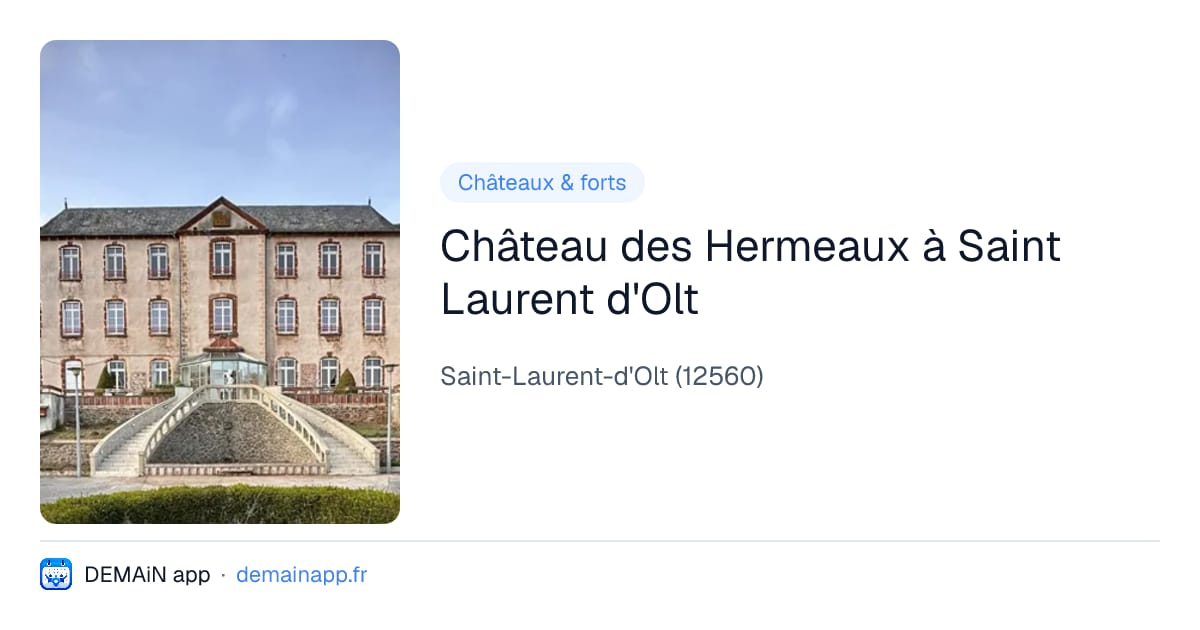 Château des Hermeaux à Saint Laurent d'Olt — Saint-Laurent-d'Olt