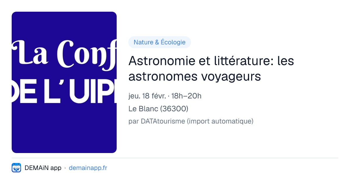 Astronomie et littérature: les astronomes voyageurs — Le Blanc