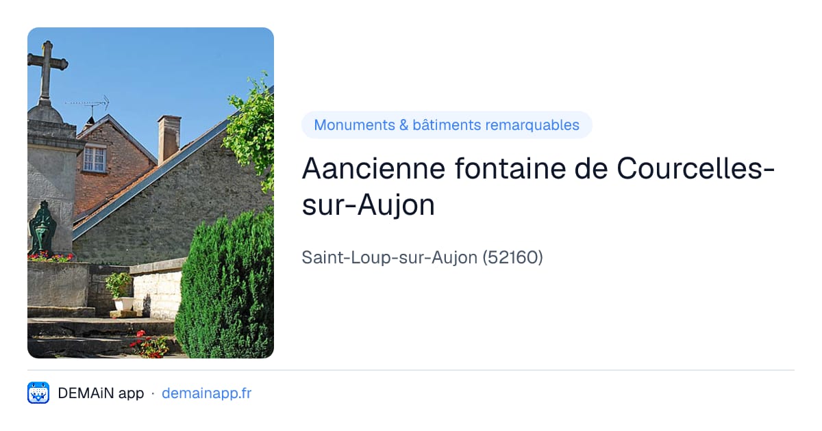 Aancienne fontaine de Courcelles-sur-Aujon — Saint-Loup-sur-Aujon