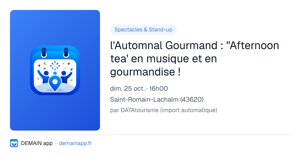 l'Automnal Gourmand : ''Afternoon tea' en musique et en gourmandise ! — Saint-Romain-Lachalm