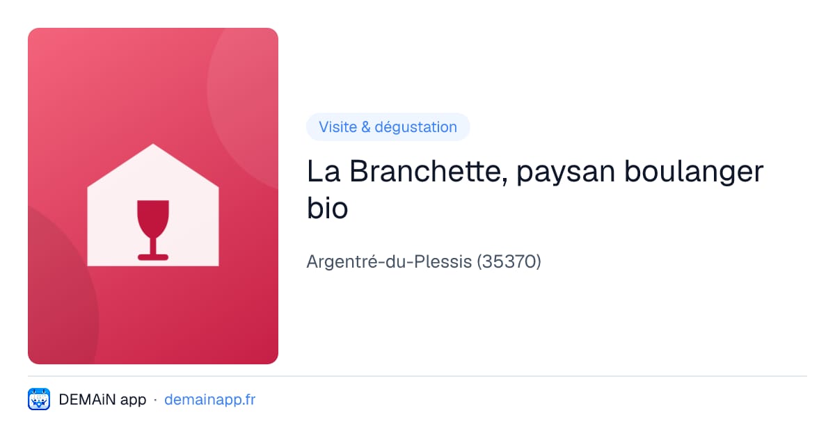 La Branchette, paysan boulanger bio — Argentré-du-Plessis