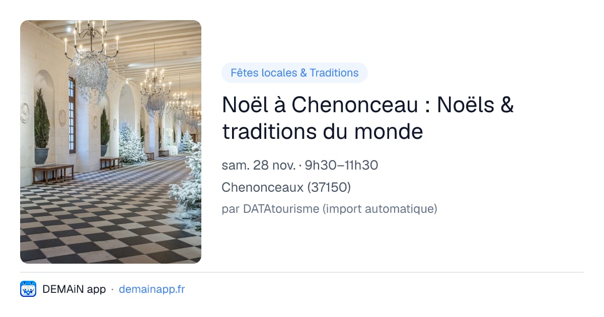 Noël à Chenonceau : Noëls & traditions du monde — Chenonceaux
