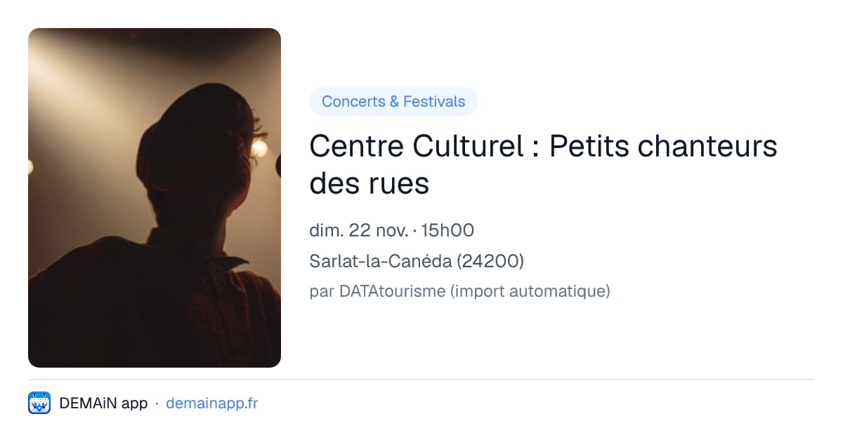 Centre Culturel : Petits chanteurs des rues — Sarlat-la-Canéda