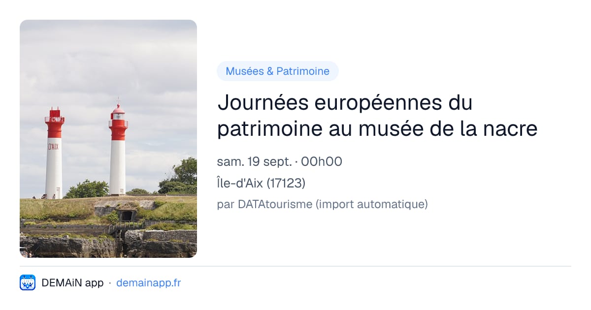 Journées européennes du patrimoine au musée de la nacre — Île-d'Aix