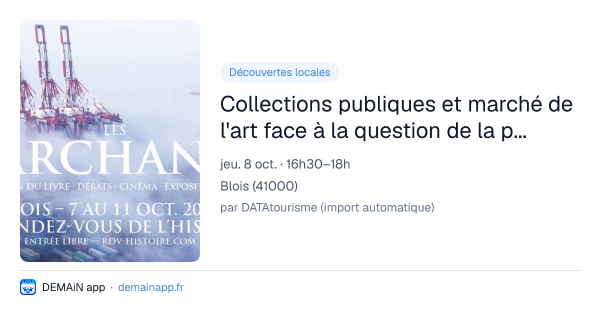 Collections publiques et marché de l'art face à la question de la provenance — Blois