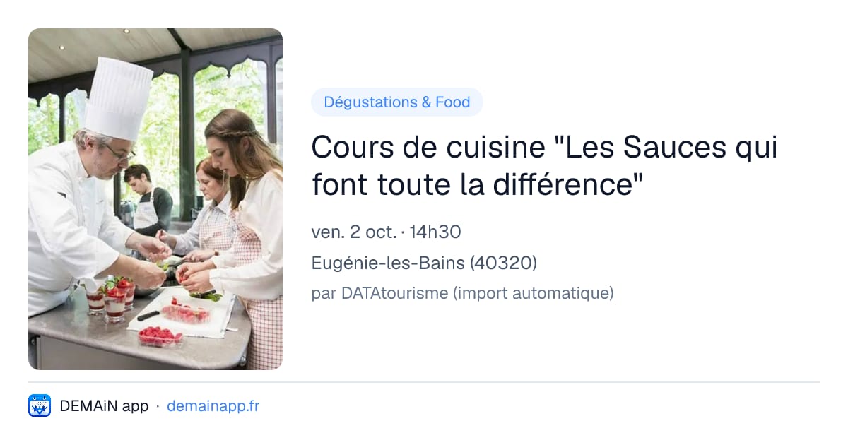 Cours de cuisine "Les Sauces qui font toute la différence" — Eugénie-les-Bains