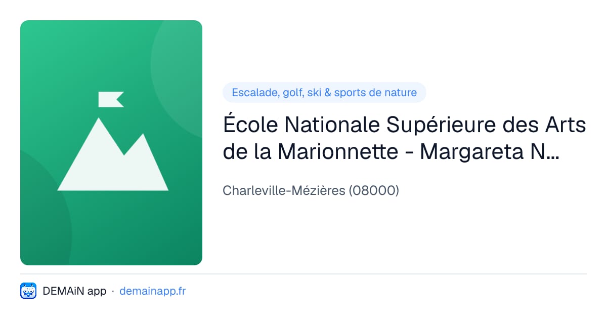 École Nationale Supérieure des Arts de la Marionnette - Margareta Niculescu — Charleville-Mézières
