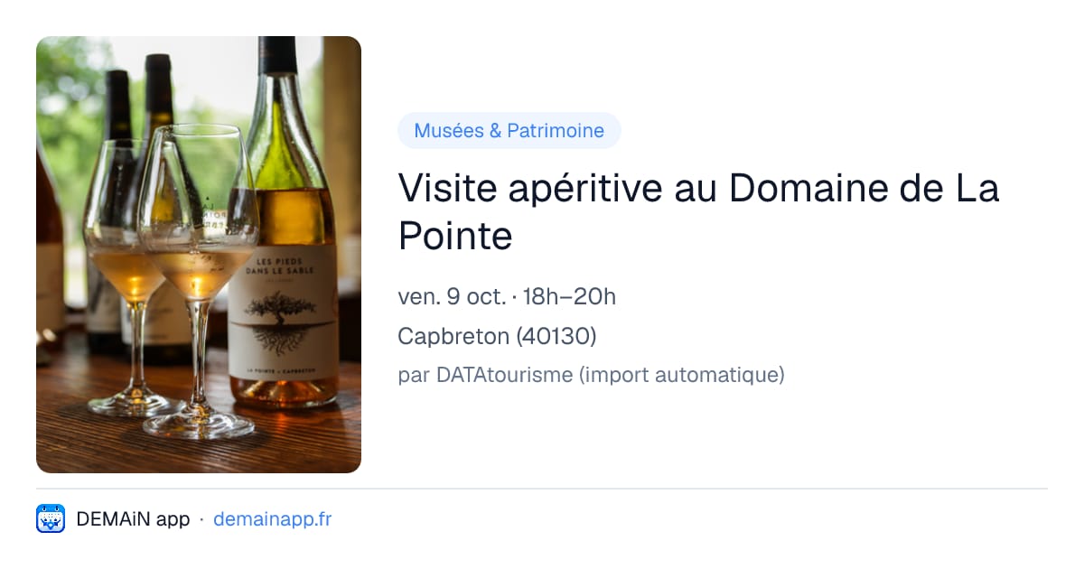 Visite apéritive au Domaine de La Pointe — Capbreton