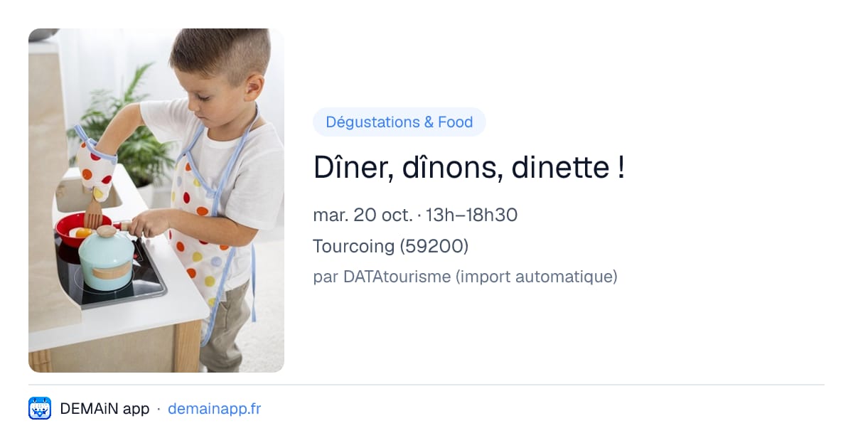 Dîner, dînons, dinette ! — Tourcoing