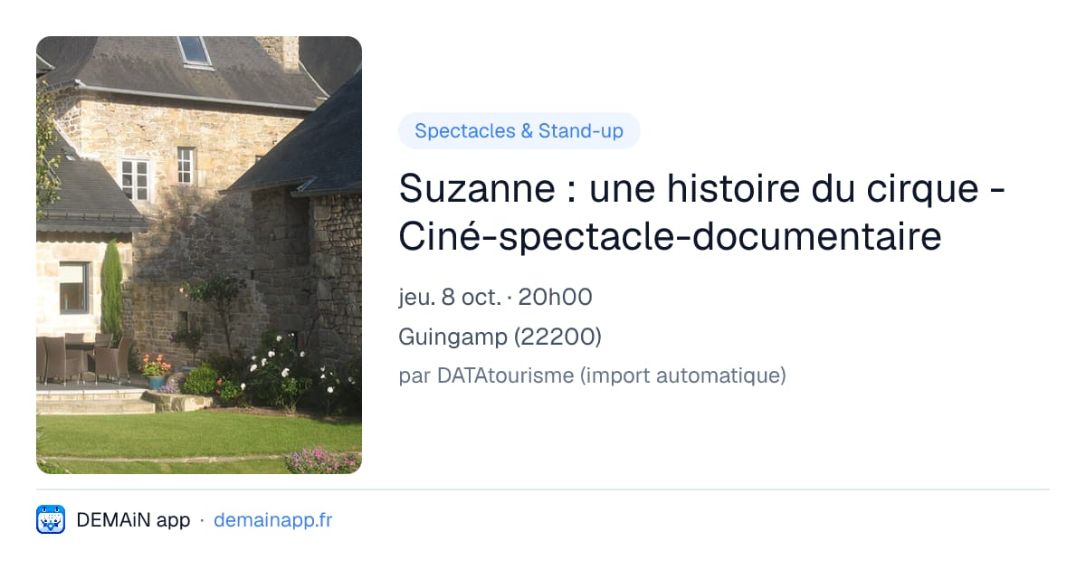 Suzanne : une histoire du cirque - Ciné-spectacle-documentaire — Guingamp