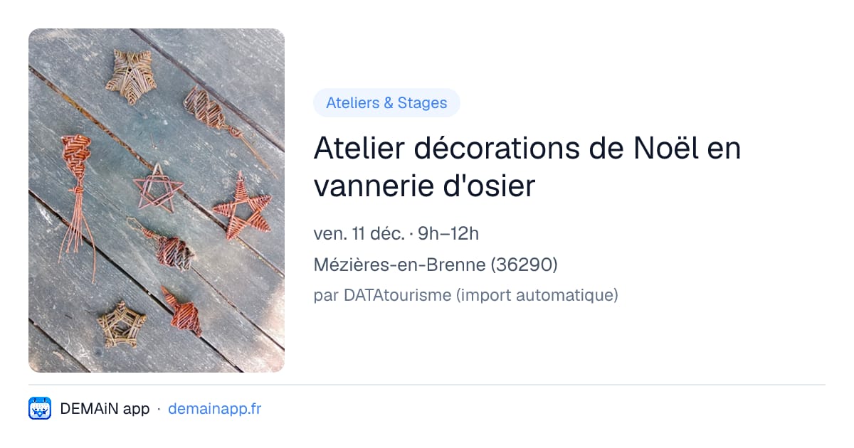 Atelier décorations de Noël en vannerie d'osier — Mézières-en-Brenne