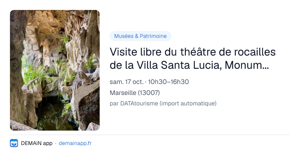 Visite libre du théâtre de rocailles de la Villa Santa Lucia, Monument Historique classé — Marseille