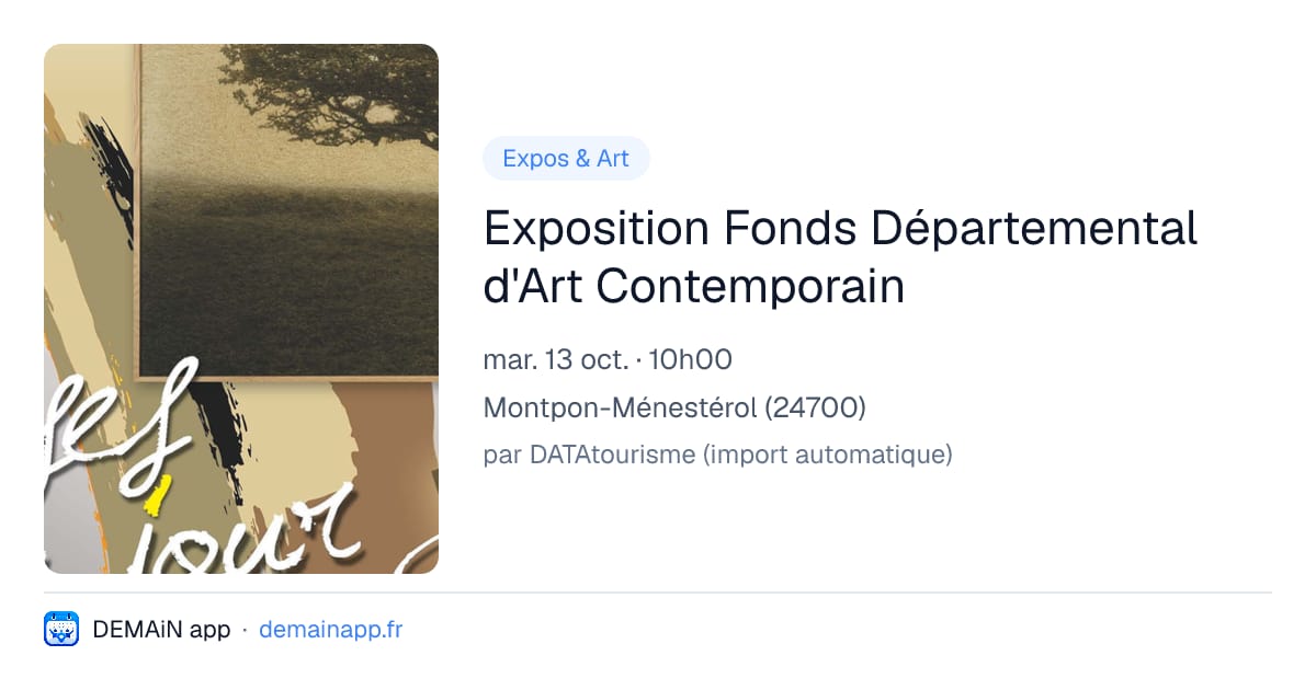 Exposition Fonds Départemental d'Art Contemporain — Montpon-Ménestérol